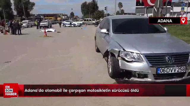 Adana'da otomobil ile çarpışan motosikletin sürücüsü öldü