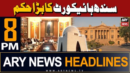 ARY News 8 PM Headlines | 6th April 2024 | Sindh High Court's Big Order