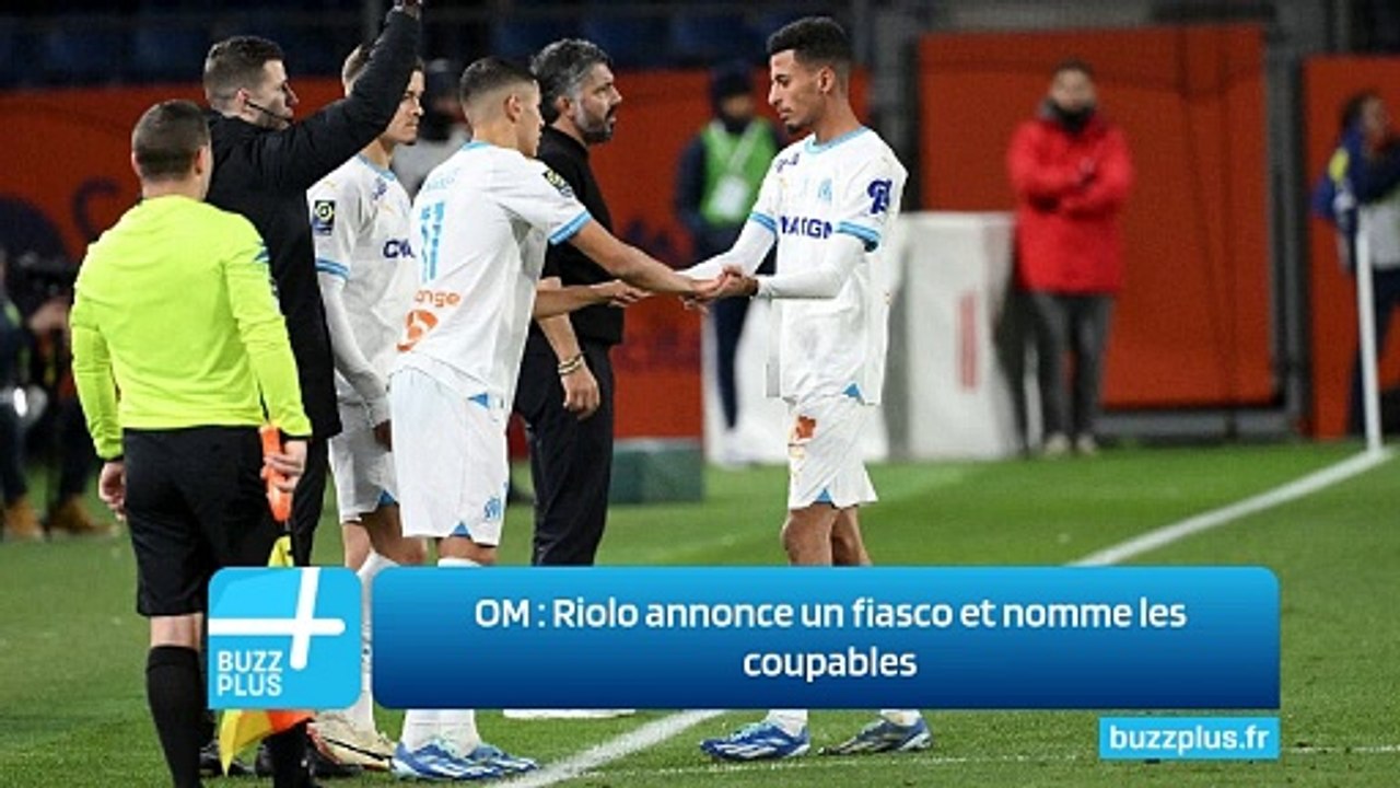 OM ‍: Riolo annonce un fiasco et nomme les coupables