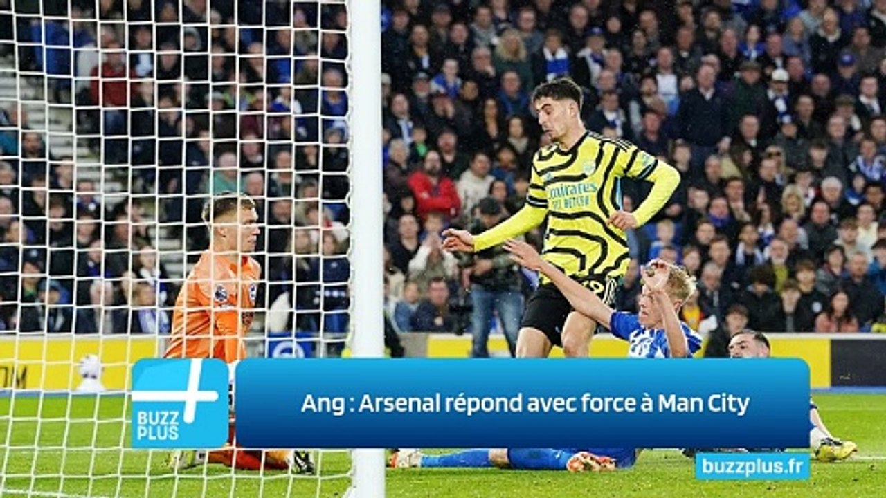 Ang ‍: Arsenal répond avec force à Man City