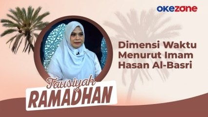 Tausiyah Ramadhan Chodijah, S.Ag: Dimensi Waktu Menurut Imam Hasan Al-Basri