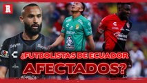 ¿AFECTA a FUTBOLISTAS de ECUADOR de la Liga MX conflicto entre México y su país?