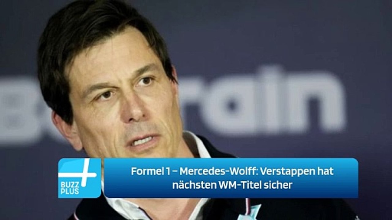 Formel 1 – Mercedes-Wolff: Verstappen hat nächsten WM-Titel sicher