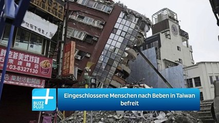Eingeschlossene Menschen nach Beben in Taiwan befreit