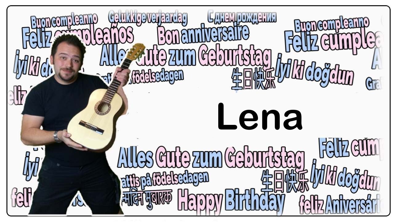 Happy birthday, lena! geburtstagsgrüße an lena