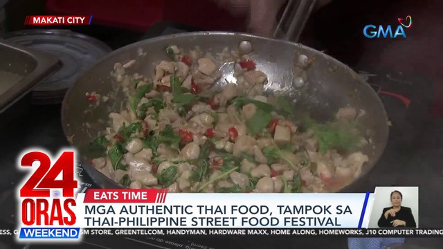 Mga authentic Thai food, tampok sa Thai-PH Street Food Festival | 24 Oras Weekend