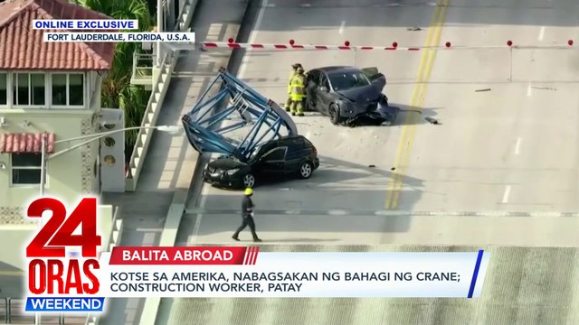 Kotse sa Amerika, nabagsakan ng bahagi ng Crane; Construction worker, patay at iba pang balita abroad | 24 Oras Weekend