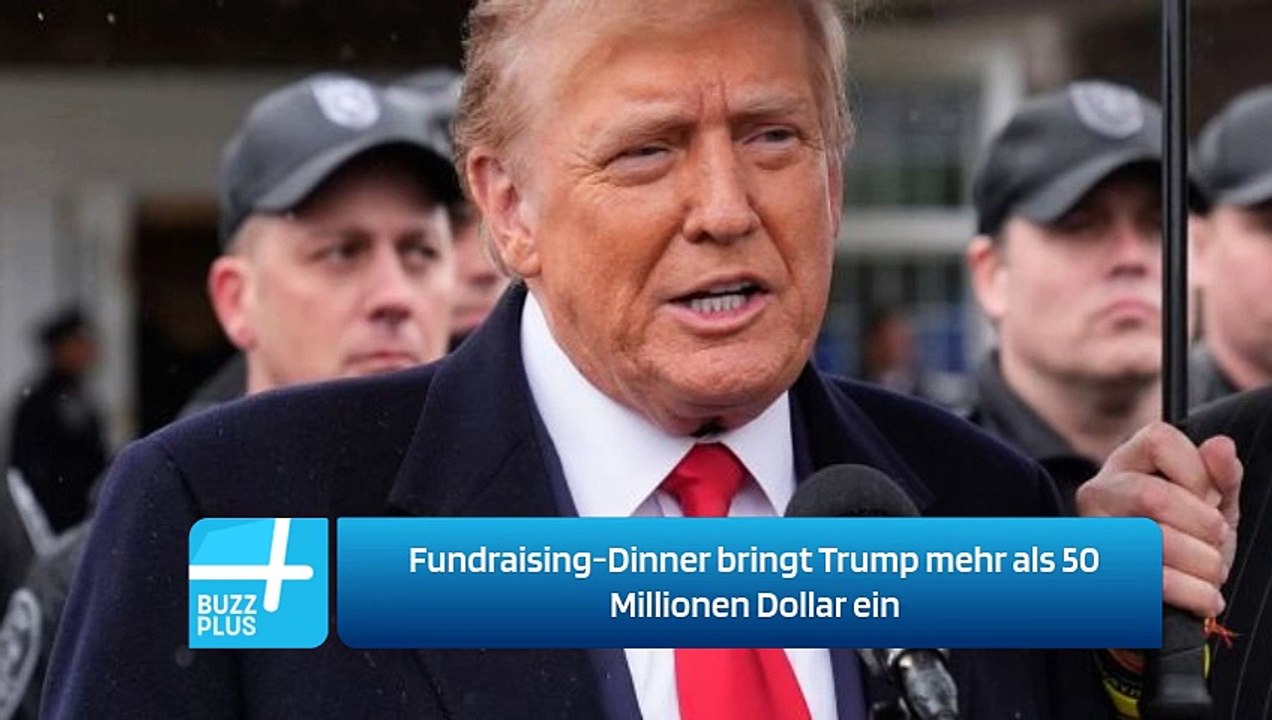Fundraising-Dinner bringt Trump mehr als 50 Millionen Dollar ein