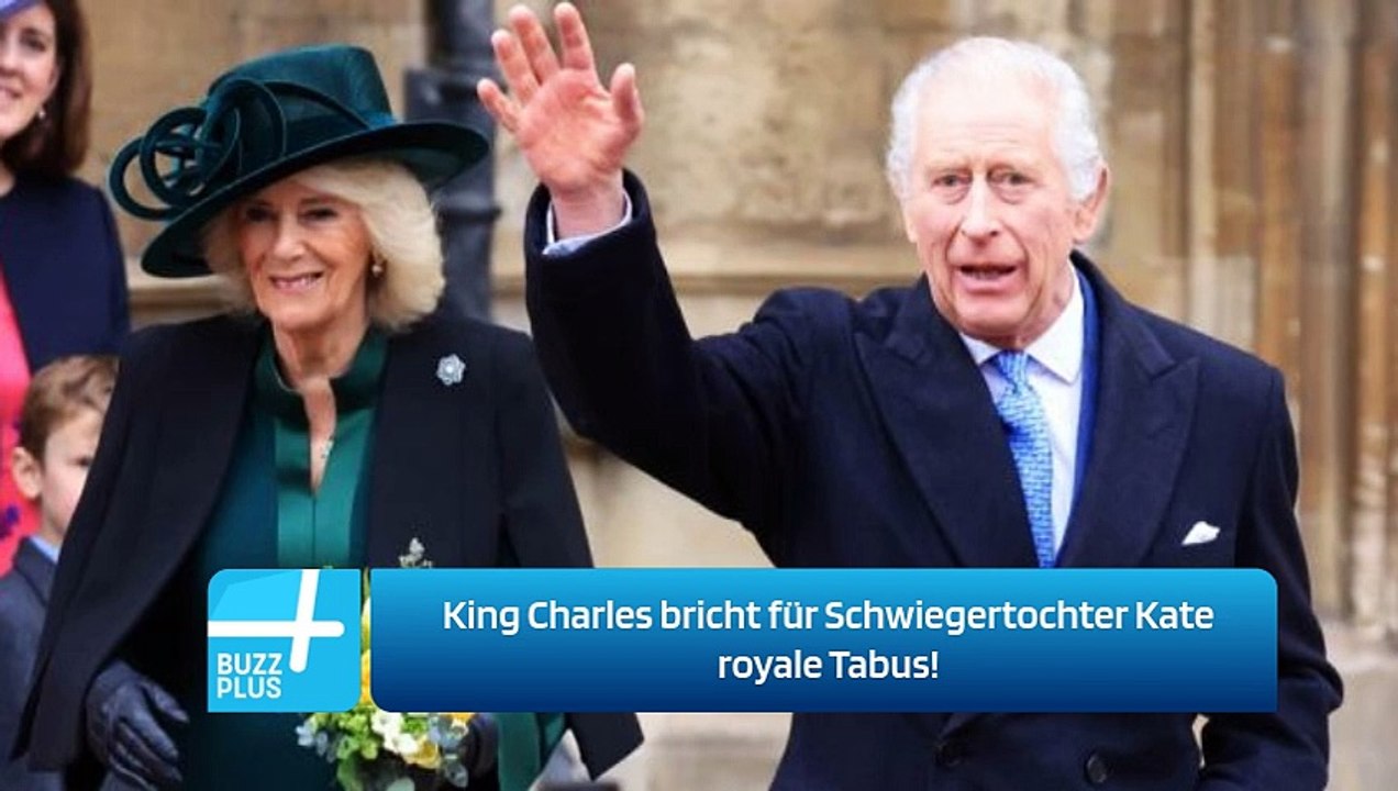 King Charles bricht für Schwiegertochter Kate royale Tabus!