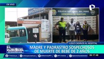 Madre y padrastro son sospechosos de la muerte de un bebé de 2 años en Huaycán