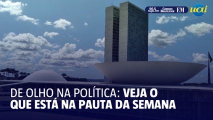 De olho na política: veja o que está na pauta da semana