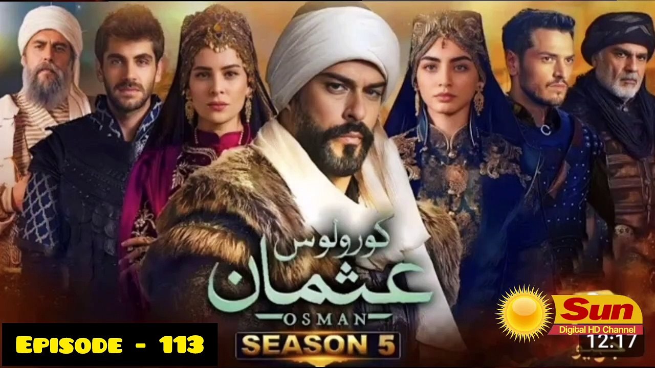 Kurulus Osman Season 05 Episode 113 - Urdu Dubbed Sun Digital HD Channel