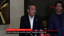 Ali Koç: Türk futbolunda 'reset' zamanı gelmiştir