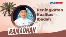 TAUSIYAH RAMADHAN Hilaluddin Nawawi, SE : Peningkatan Kualitas Ibadah