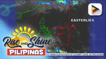 Easterlies, patuloy na umiiral sa malaking bahagi ng bansa