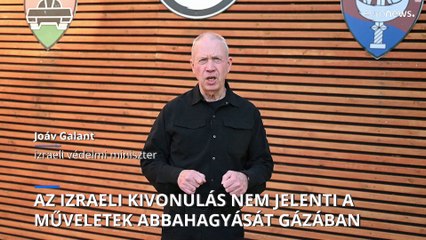 Gázai háború: az IDF kivonul, de "messze nem hagyja abba" a műveleteket