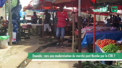 [#Reportage] Owendo : vers une modernisation du marché pont Nomba par le CTRI ?