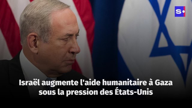 Israël augmente l'aide humanitaire à Gaza sous la pression des États-Unis