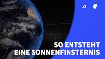 Videografik: So entsteht eine Sonnenfinsternis