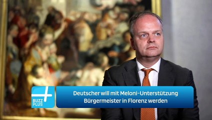 Deutscher will mit Meloni-Unterstützung Bürgermeister in Florenz werden
