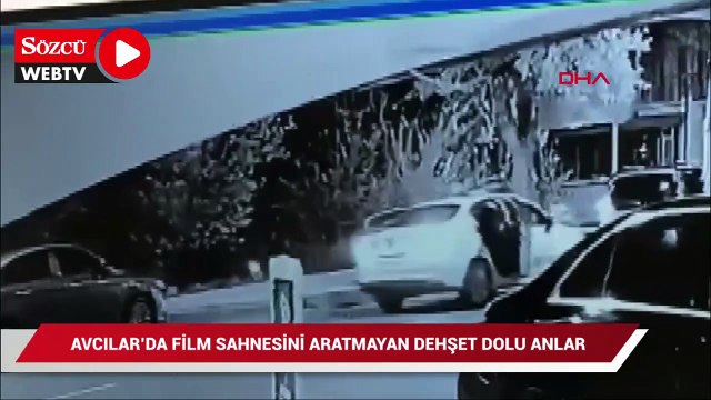 Avcılar'da film sahnelerini aratmayan dehşet dolu anlar