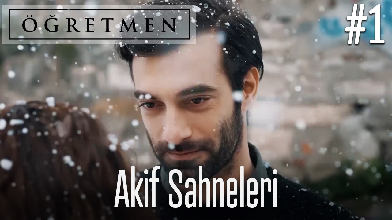 Akif Sahneleri #1