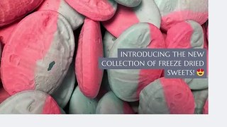 Newest Collection of Freeze Dried Sweets - [Order Bulk]