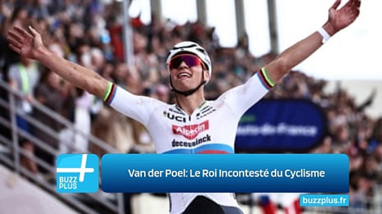 Van der Poel: Le Roi Incontesté du Cyclisme