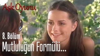 Mutluluğun formülü... - Aşk Oyunu 8. Bölüm