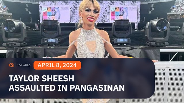 Drag queen Taylor Sheesh ‘traumatized’ after getting assaulted during Pangasinan gig