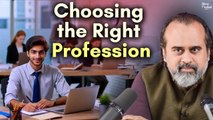 Choosing the right profession || Acharya Prashant, with youth (2014)