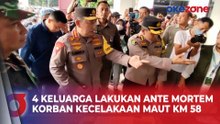 Kapolri Ungkap Ada 4 Keluarga Lakukan Ante Mortem Korban Kecelakaan Maut KM 58