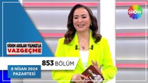 Didem Arslan Yılmaz'la Vazgeçme  853. Bölüm | 8 Nisan 2024