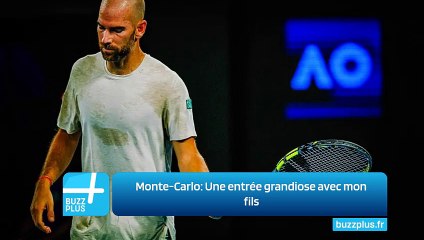Monte-Carlo: Une entrée grandiose avec mon fils