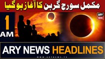 ARY News 1 AM Headlines | 9th April 2024 | Total solar eclipse 2024