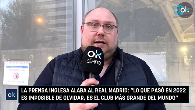 La prensa inglesa alaba al Real Madrid: Lo que pasó en 2022 es imposible de olvidar, es el club más grande del mundo
