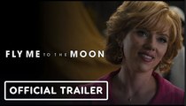 Fly Me To The Moon | Official Trailer - Scarlett Johansson, Channing Tatum