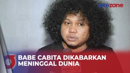 Babe Cabita Dikabarkan Meninggal Dunia, Punya Riwayat Penyakit Langka Anemia Aplastik