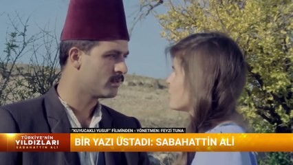 TÜRKİYE'NİN YILDIZLARI - SABAHATTİN ALİ