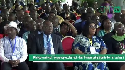 [#Reportage] Dialogue national : des groupuscules tapis dans l’ombre prêts à perturber les assises ?