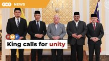 King meets Umno, DAP leaders, calls for unity