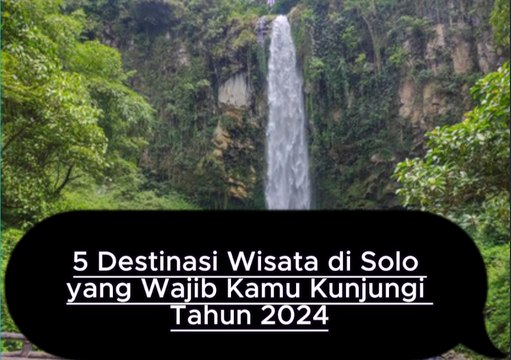 5 Destinasi Wisata di Solo yang Wajib Kamu Kunjungi Tahun 2024