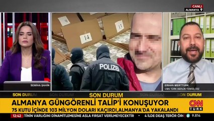 Almanya Güngörenli Talip'i konuşuyor! 75 kutu içinde 103 milyon doları kaçırdı