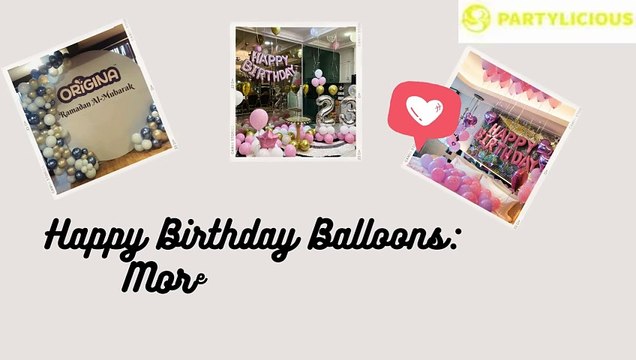 Happy Birthday Balloons More Than Just Decorations