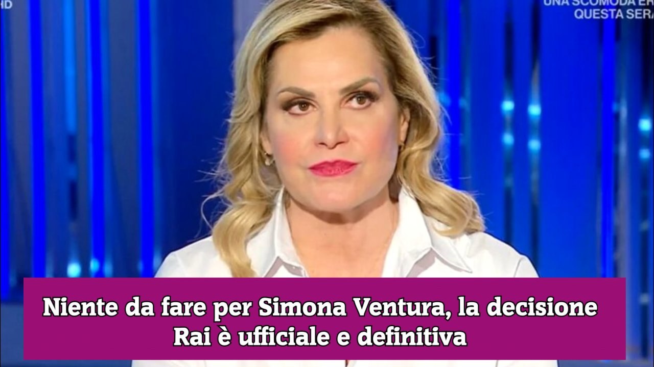 Niente da fare per Simona Ventura, la decisione Rai è ufficiale e definitiva
