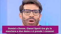 Uomini e Donne, Gianni Sperti tira giu la maschera a due dame e si prende i consensi