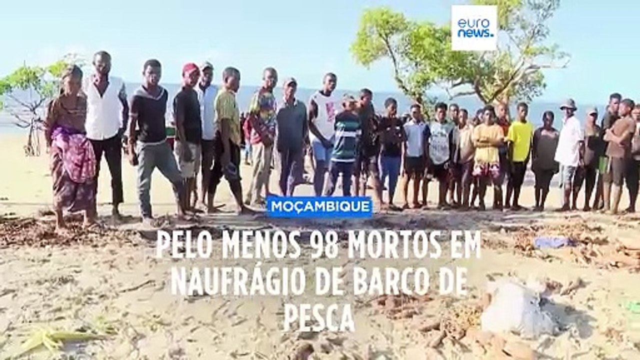 Pelo menos 98 mortos em naufrágio de barco de pesca em Moçambique