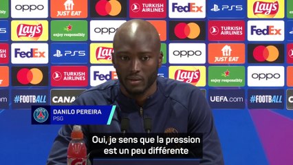 Danilo : "La pression est un peu différente"
