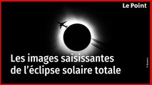 Éclipse solaire totale : découvrez ces images impressionnantes