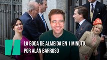 La boda de Almeida en 1 minuto. Por Alán Barroso
